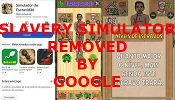 Google removes controversial 'Slavery Simulator' game after it was  downloaded 1,000 times