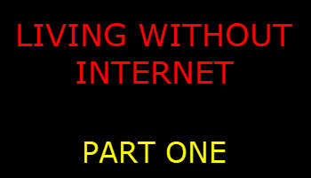 without-internet-part-1-feature-image